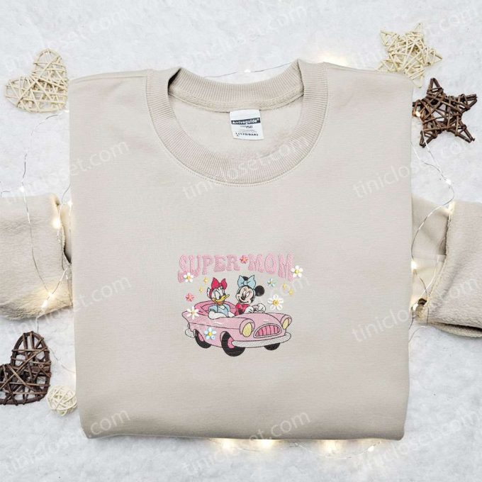 Super Mom Minnie & Daisy Shirt: Disney Characters Embroidered Hoodie Best Mother s Day Gift Idea