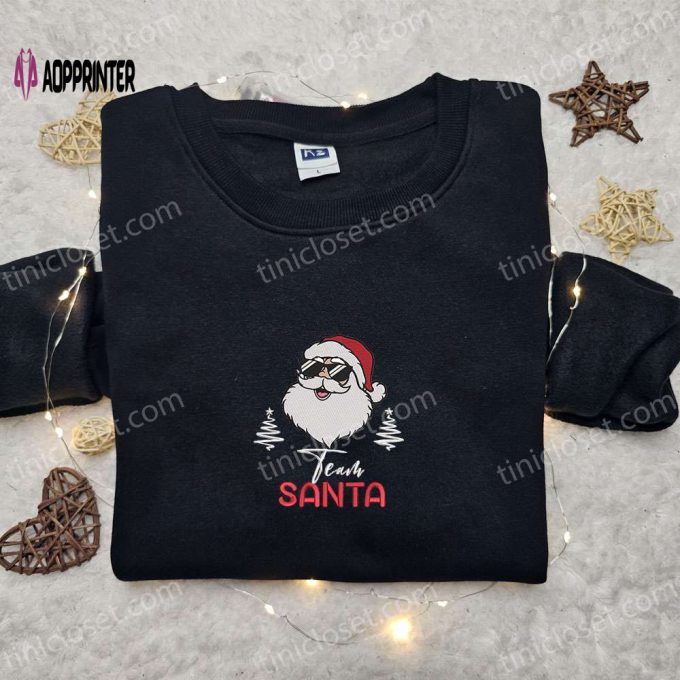 Get Festive with Team Santa Embroidered Shirt & Christmas Hoodie – Perfect Family Gifts!