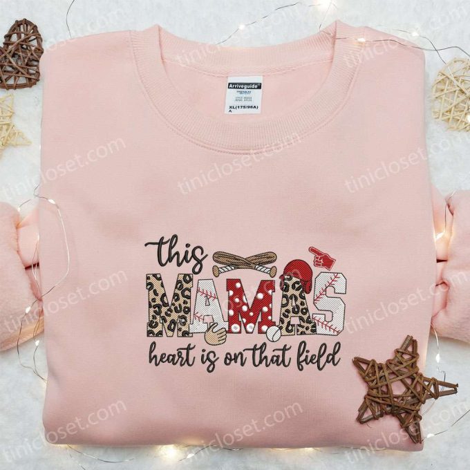 Mother s Day Embroidered Shirt & Hoodie: This Mama s Heart On Field – Best Gift for Mom