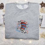 Unique Dr Seuss Embroidered Shirt & Hoodie: Best Quote Gift Idea Today You Are You