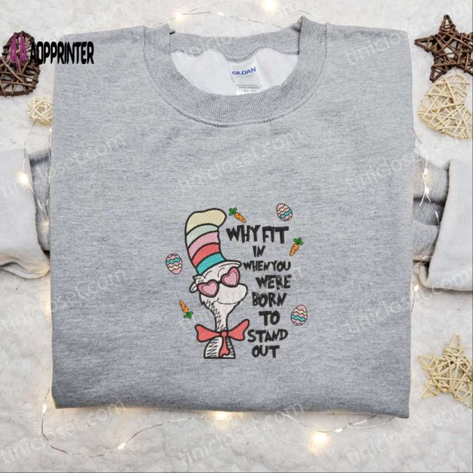 Stand Out in Dr Seuss Shirt & Hoodie: Best Quote Gift Idea