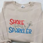 Celebrate with Style: 4th of July Shake Your Sparkler Shirt Best Patriotic Shirts & National Day Gifts