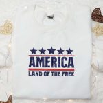 Celebrate Independence with America Land of the Free 4th of July Embroidered Shirt