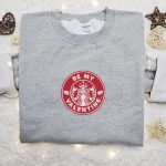 Valentine s Day Logo Embroidered Shirt & Hoodie: Best Gift Ideas from Starbuck – Be My Valentine!