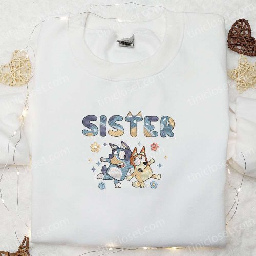 Bluey & Bingo Sister Embroidered Shirt & Hoodie: Best Family Gift Idea