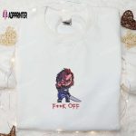 Chucky Fuck Off Embroidered Shirt – Halloween Movie Gift for Halloween Lovers