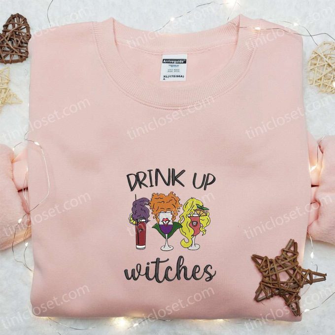 Drink Up Witches Embroidered Shirt: Halloween Unique Gift for Family