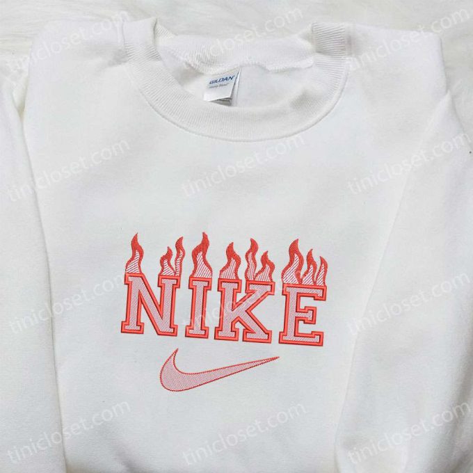 Fire x Nike Embroidered Hoodie & Shirt: Best Family Gift Nike Inspired Apparel