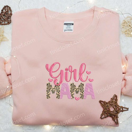 Girl Mama Embroidered Shirt & Mother s Day Hoodie: Best Family Gift Idea