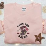 Hatin For Satan Cheeky Embroidered Shirt: Cool Halloween Gift for Lovers