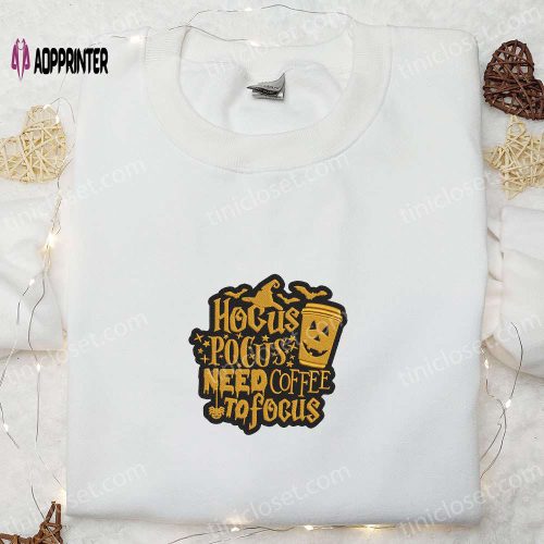 Hocus Pocus Embroidered Hoodie: Coffee Lover s Halloween Sweatshirt Best Gifts for Halloween – 110 characters