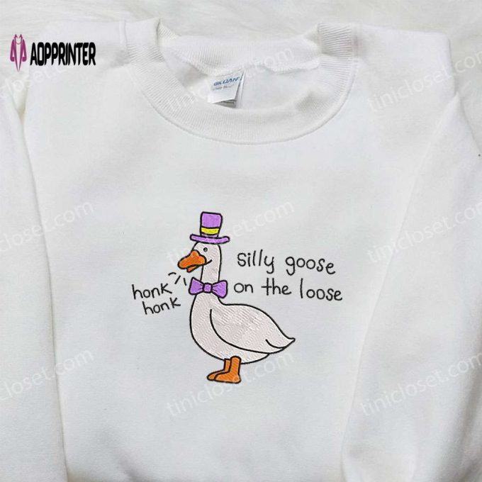 Honk Honk Silly Goose on the Loose Embroidered Shirt – Animal & Funny Tee