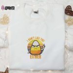 I Don t Like You Either Funny Halloween Candy Corn Shirt – Best Halloween Gift Ideas