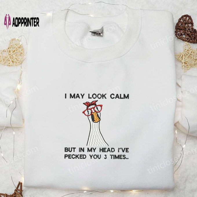 I May Look Calm Silly Goose Embroidered Shirt – Funny Animal Design