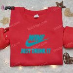 Just Drink it x Nike Embroidered Shirt – Stylish Nike Inspired Favorite Drink Apparel