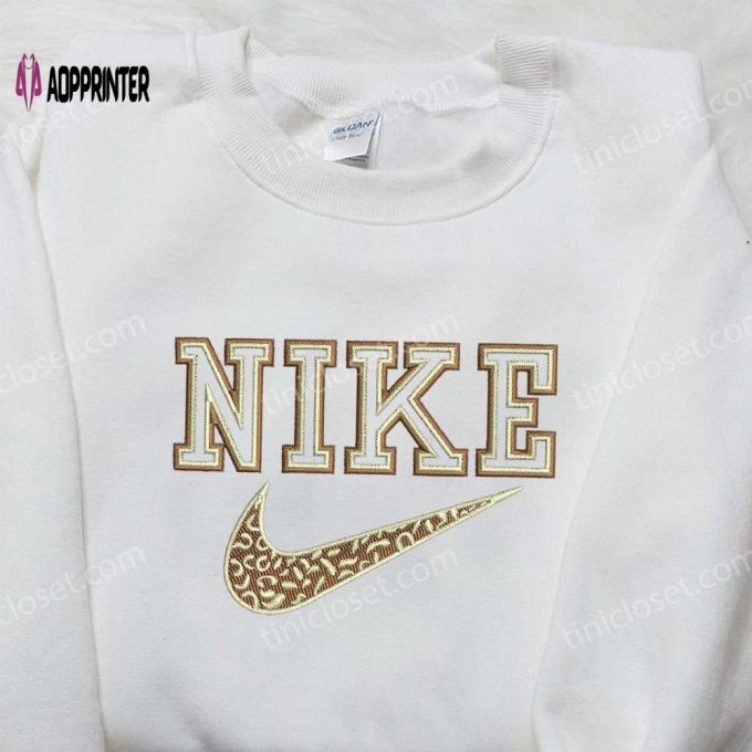 Leopard x Nike Embroidered Sweatshirt – Best Family Birthday Gift Nike Inspired Shirt