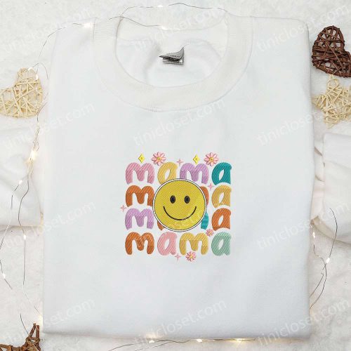 Mama Smiley Face Embroidered Shirt & Mother’s Day Hoodie: Best Gift For Mom