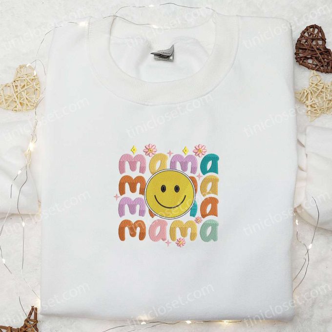 Mama Smiley Face Embroidered Shirt & Mother’s Day Hoodie: Best Gift For Mom