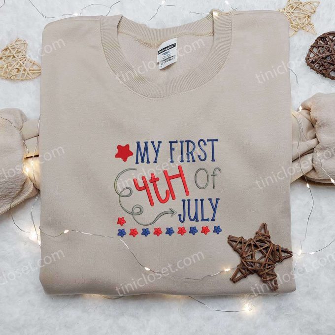 Celebrate with My First 4th of July Embroidered Shirt – Best Patriotic Shirts & National Day Gifts