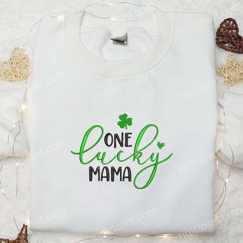 Lucky Mama Embroidered Shirt & Mother s Day Hoodie: Top Saint Patrick s Day Gift