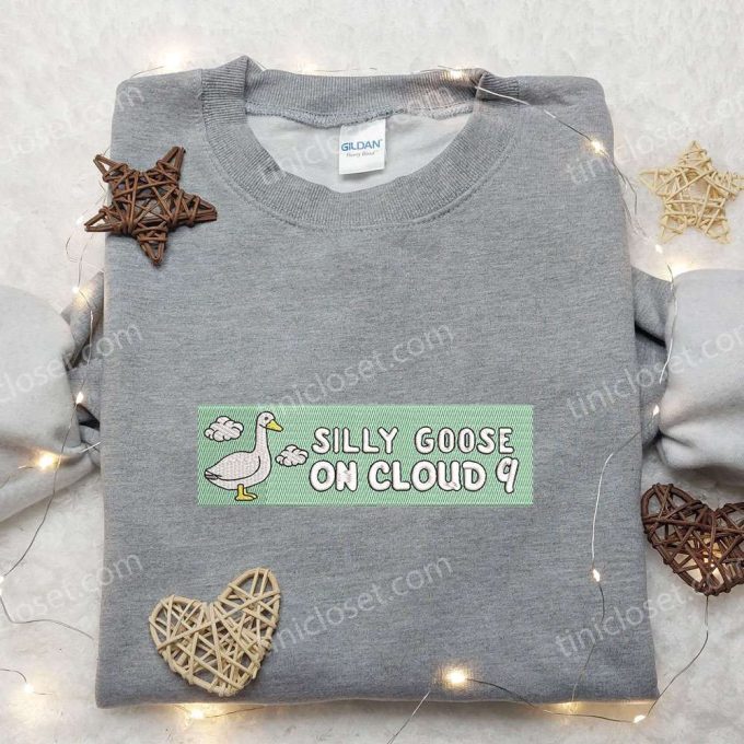 Silly Goose on Cloud 9 Embroidered Shirt – Best Animal Birthday Gift