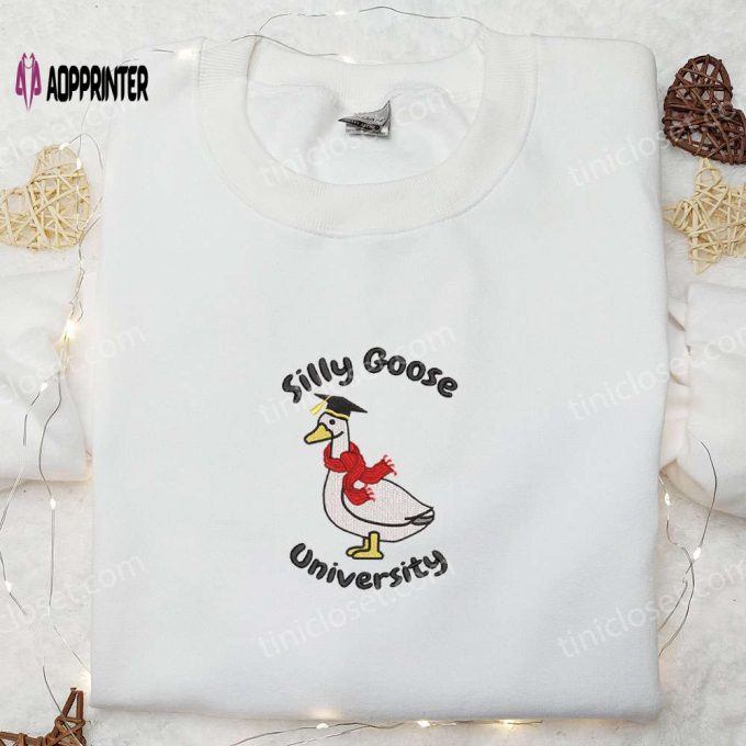 Silly Goose University Embroidered Shirt: Best Animal Graduation Gift