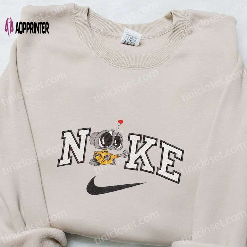 Wall-E x Nike Cartoon Embroidered Sweatshirt & Disney Characters Shirt – Custom T-shirt