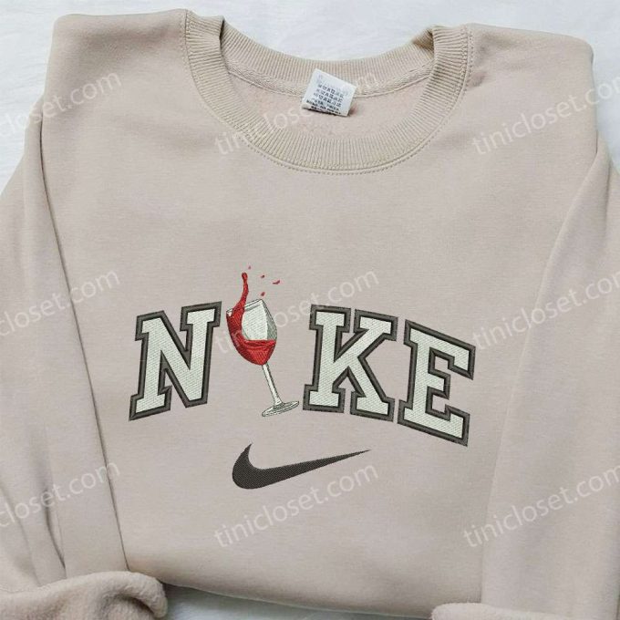 Nike Embroidered Hoodie: Wine Glass & Favorite Drink Shirts Nike Inspired Apparel