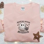 Ain t No Hood Like Motherhood Shirt: Mother s Day Embroidered Hoodie – Best Gift for Mom