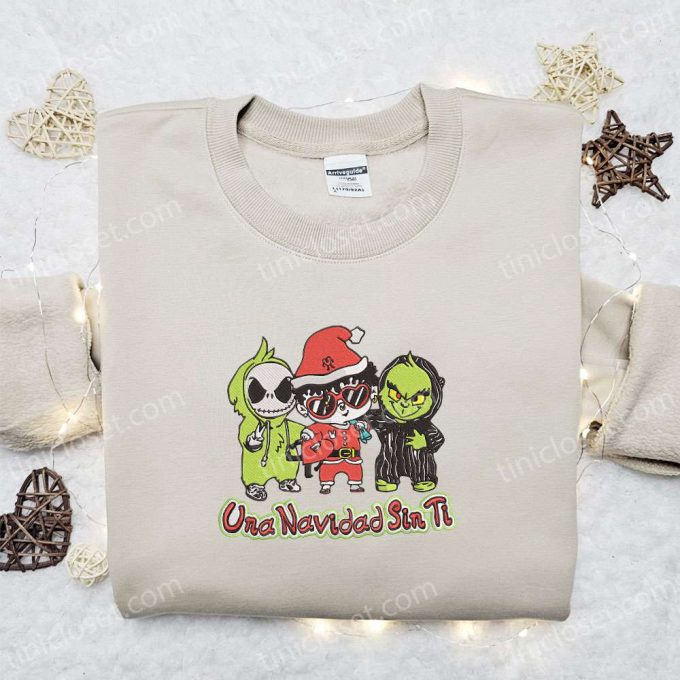 Baby Benito Jack and Grinch Un Navidad Sin Ti Christmas Embroidered Sweatshirt – Best Gift Idea for Christmas