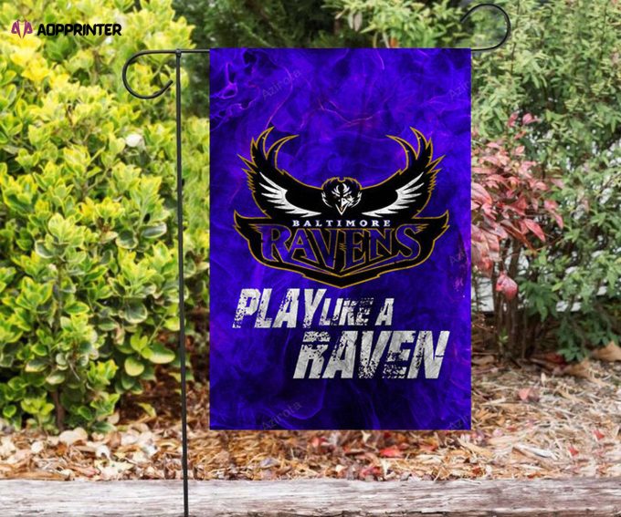 Baltimore Ravens Play Like A Raven Double Sided Printing Garden Flag – House Flag Home Decor Gift – House Flag Home Decor Gift