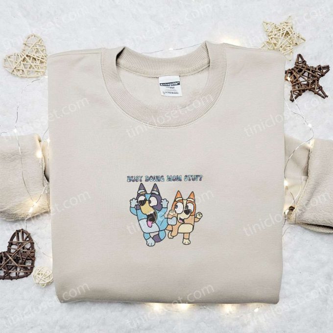 Bluey And Bingo Busy Mom Stuff Embroidered Shirt & Hoodie: Perfect Mother s Day Gift