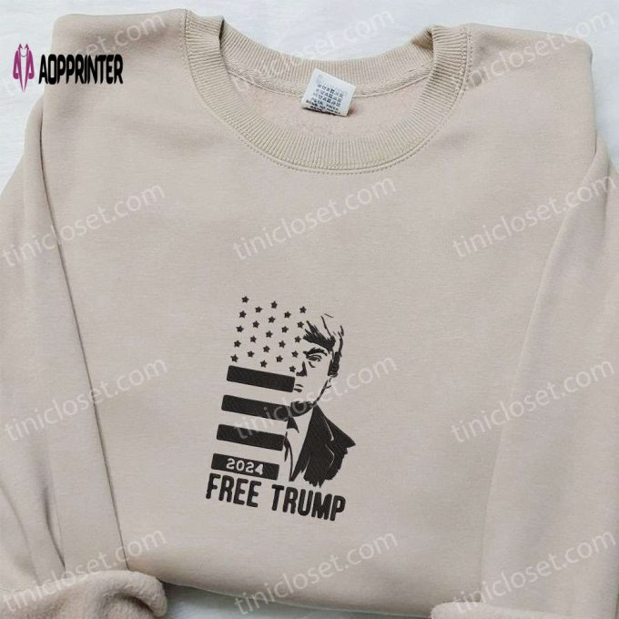 Get Your Free Trump 2024 Embroidered Hoodie & Sweatshirt – Hot Political Topics Embroidered T-shirt