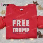 Exclusive: Get Your Free Trump Embroidered Hoodie & Sweatshirt – Hot Political Topics Embroidered T-shirt!