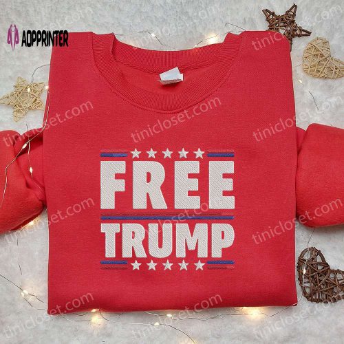 Trump 2024 Truth Embroidered T-Shirt Sweatshirt & Hoodie: Hot Political Topics Upsetting Most People