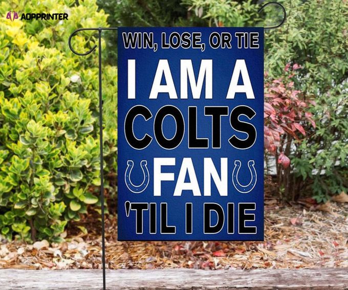 Indianapolis Colts I Am A Colts Fan Double Sided Printing Garden Flag – House Flag Home Decor Gift – House Flag Home Decor Gift