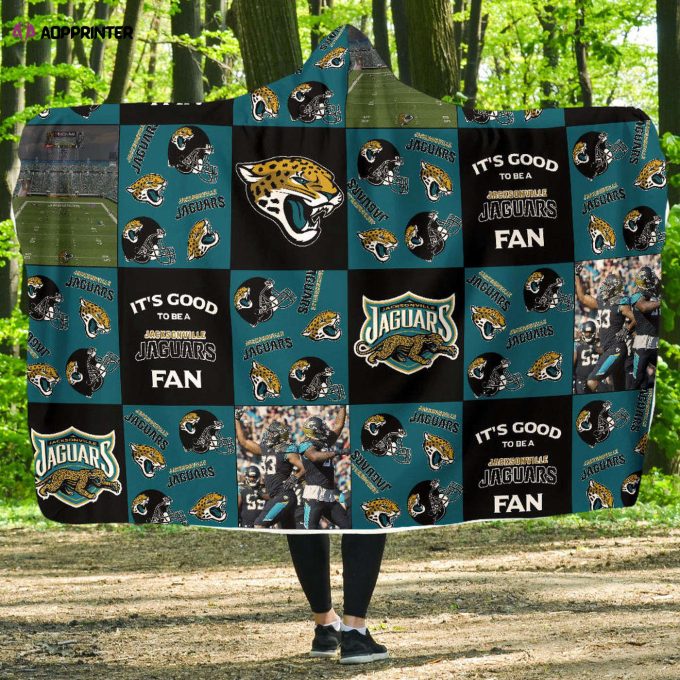 Jacksonville Jaguars Fan Gift: Full Printing Hooded Blanket for Men & Women: It s Good to be a Fan!