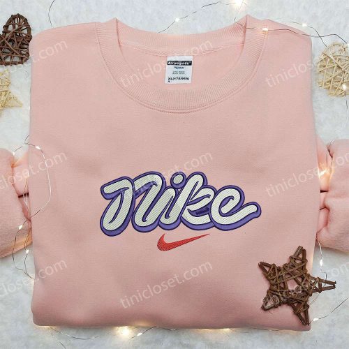 Nike Inspired Embroidered Sweatshirt: Cool Shirt Perfect Family Gift