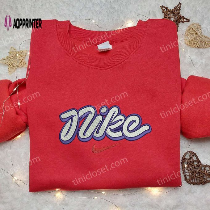 Nike Inspired Embroidered Sweatshirt: Cool Shirt Perfect Family Gift