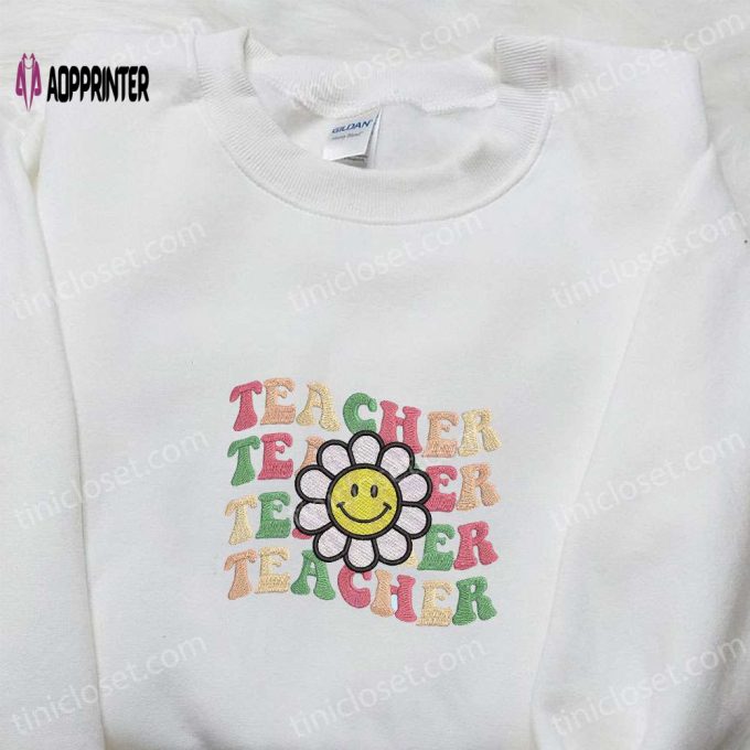 Retro Teacher Flower Embroidered Shirt & Thanksgiving Hoodie – Best Gift for Teachers